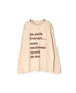 NFA2351P46 4.4oz COTTON JERSEY "JE PARLE"CREW NECK OVERSIZE L/SL T