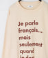 NFA2351P46 4.4oz COTTON JERSEY "JE PARLE"CREW NECK OVERSIZE L/SL T