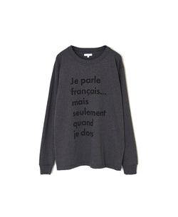 NFA2351P46 4.4oz COTTON JERSEY "JE PARLE"CREW NECK OVERSIZE L/SL T